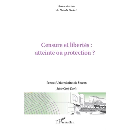 Censure et libertés : atteinte ou protection ?
