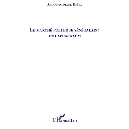 Le marché politique sénégalais : un capharnaüm