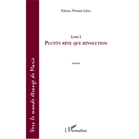 Plutôt rêve que révolution (livre 1)