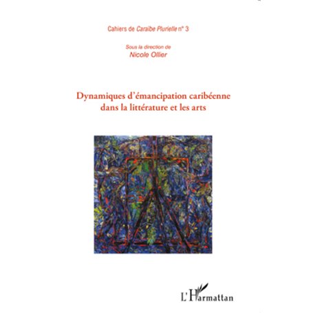 Dynamiques d'émancipation caribéenne dans la littérature et les arts
