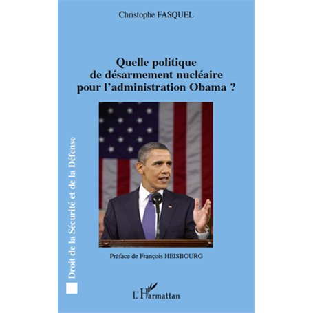 Quelle politique de désarmement nucléaire pour l'administration Obama ?
