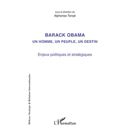 Barack Obama un homme, un peuple, un destin