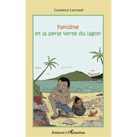 Fakidine et la perle verte du lagon
