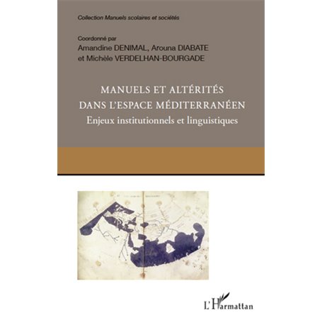 Manuels et altérités dans l'espace méditerranéen. Enjeux institutionnels et linguistiques