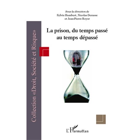La prison, du temps passé au temps dépassé