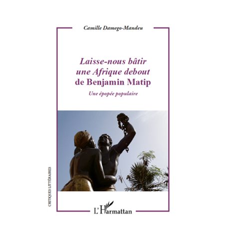 -em+Laisse-nous bâtir une Afrique debout-/em+ de Benjamin Matip