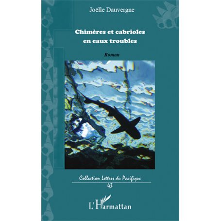 Chimères et cabrioles en eaux troubles