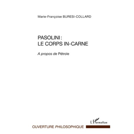Pasolini : le corps in-carne