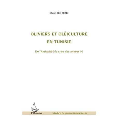 Oliviers et oléiculture en Tunisie