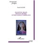 Palestine, Israël, destins croisés, entre enfer et espérance