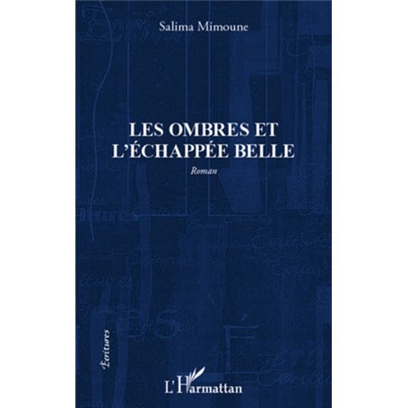 Les ombres et l'échappée belle