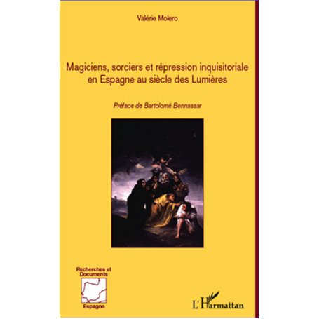 Magiciens, sorciers et répression inquisitoriale en Espagne au siècle des Lumières