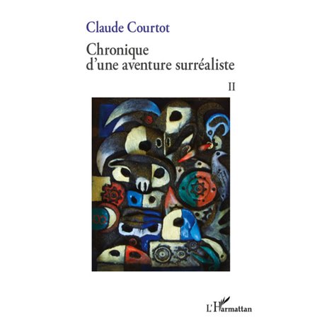 Chronique d'une aventure surréaliste II