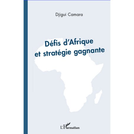 Défis d'Afrique et stratégie gagnante