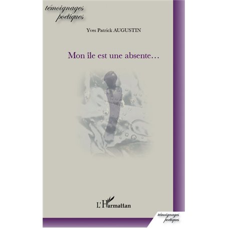 Mon île est une absente...