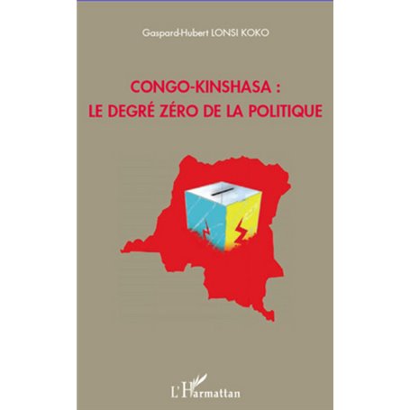 Congo-Kinshasa : le degré zéro de la politique