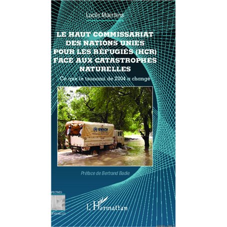 Le Haut Commissariat des Nations Unies pour les Réfugiés (HCR) face aux catastrophes naturelles