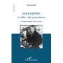 Jean Giono, de -em+Colline-/em+ à -em+Que ma joie demeure-/em+