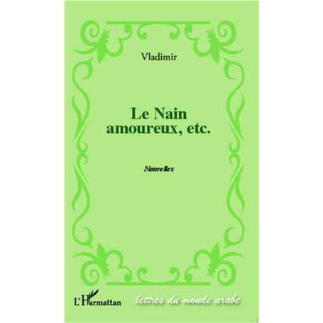 Le nain amoureux, etc.