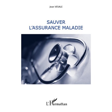Sauver l'assurance maladie