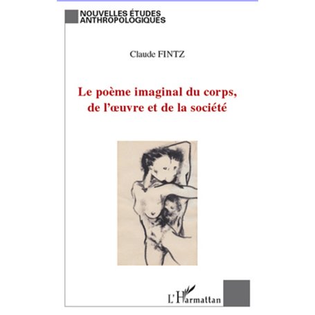 Le poème imaginal du corps, de l'oeuvre et de la société
