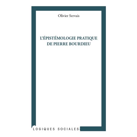 L'épistémologie pratique de Pierre Bourdieu
