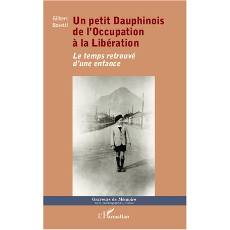 Un petit Dauphinois de l'Occupation à la Libération