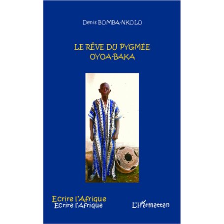 Le rêve du pygmée Oyoa-Baka