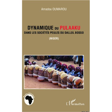 Dynamique du -em+Pulaaku-/em+ dans les sociétés peules du Dallol Bosso (Niger)