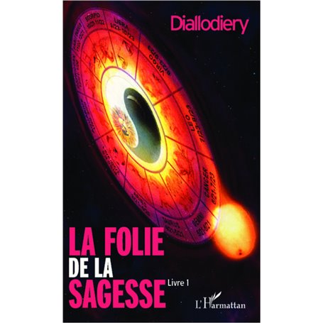 La folie de la sagesse (Livre 1)