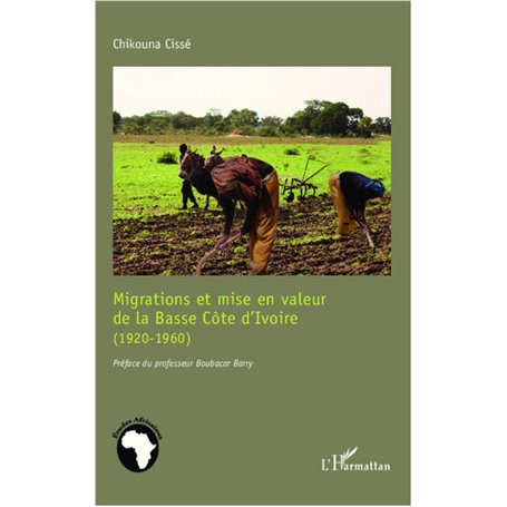 Migrations et mise en valeur de la Basse Côte d'Ivoire (1920-1960)