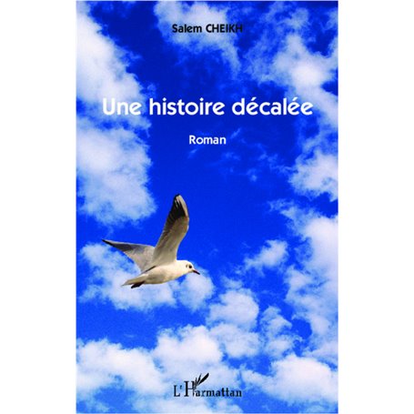 Une histoire décalée