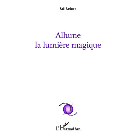 Allume la lumière magique