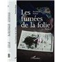 Les fumées de la folie