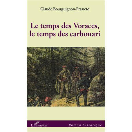 Le temps des Voraces, le temps des carbonari