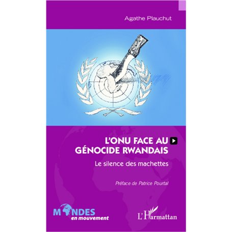 L'ONU face au génocide rwandais