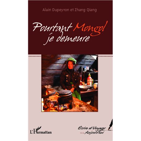 Pourtant Mongol je demeure