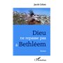 Dieu ne repasse pas à Bethléem