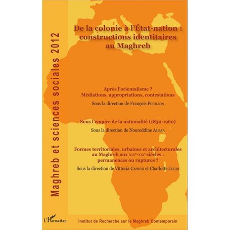 De la colonie à l'Etat-nation : constructions identitaires au Maghreb