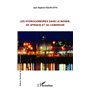 Les hydrocarbures dans le monde, en Afrique et au Cameroun
