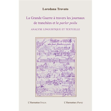 La Grande Guerre à travers les journaux de Tranchées