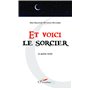 Et voici le sorcier