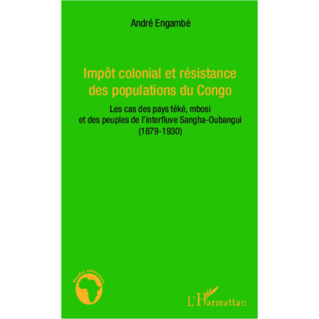 Impôt colonial et résistance des populations du Congo