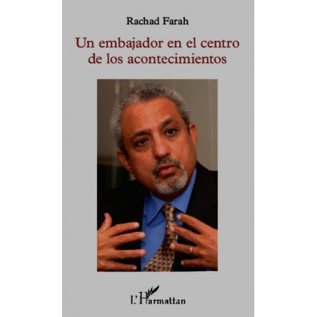 Un embajador en el centro de los acontecimientos