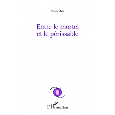 Entre le mortel et le périssable