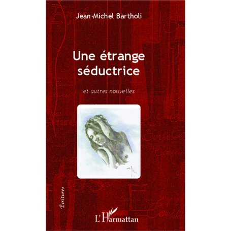 Une étrange séductrice et autres nouvelles