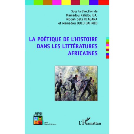 La poétique de l'histoire dans les littératures africaines