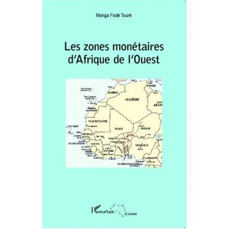 Les zones monétaires d'Afrique de l'Ouest