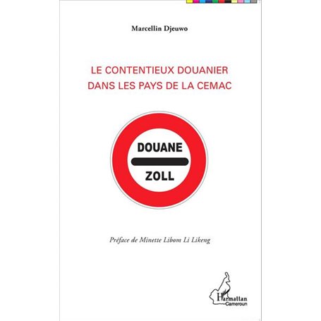 Le contentieux douanier dans les pays de la CEMAC