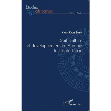 Droit, culture et développement en Afrique : le cas du Tchad